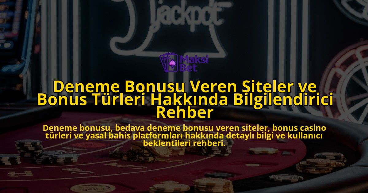Deneme-Bonusu-Veren-Siteler-ve-Bonus-Turleri-Hakkinda-Bilgilendirici-Rehber-overlay-1778198535.jpg